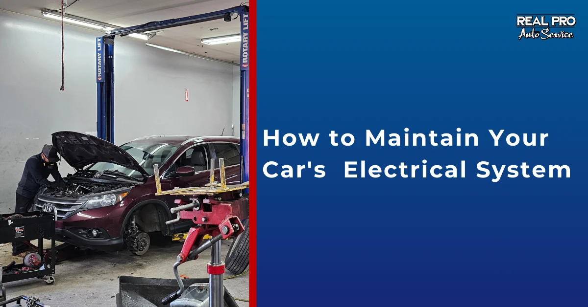 How to Maintain Your Car's Electrical System - Real Pro Auto Service